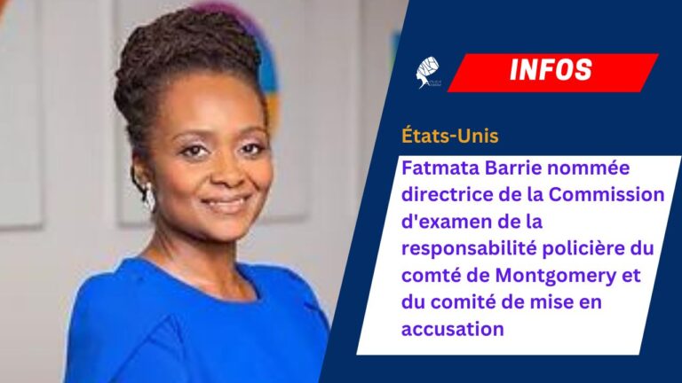 Fatmata Barrie nommée directrice de la Commission d’examen de la responsabilité policière du comté de Montgomery et du comité de mise en accusation