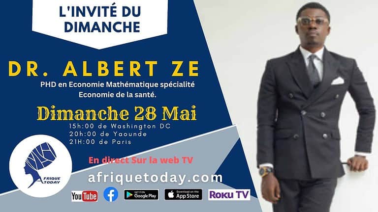 L’INVITÉ DU DIMANCHE du 28 Mai  : Dr Albert ZE