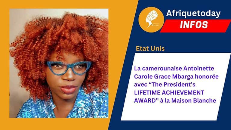 La camerounaise Antoinette Carole Grace Mbarga honorée avec “The President’s LIFETIME ACHIEVEMENT AWARD” à la Maison Blanche