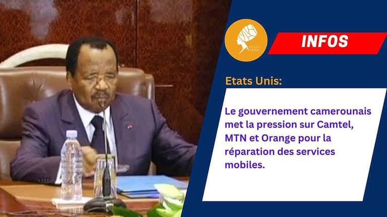 Le gouvernement camerounais met la pression sur Camtel, MTN et Orange pour la réparation des services mobiles.