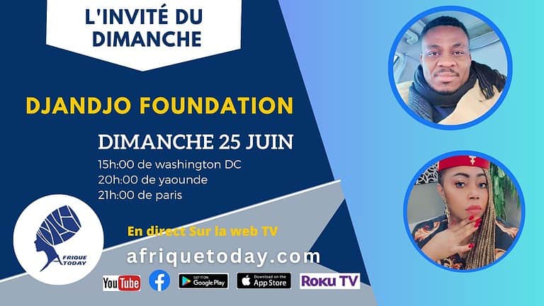 L’INVITÉ DU DIMANCHE du 25 Juin La Fondation Djandjo