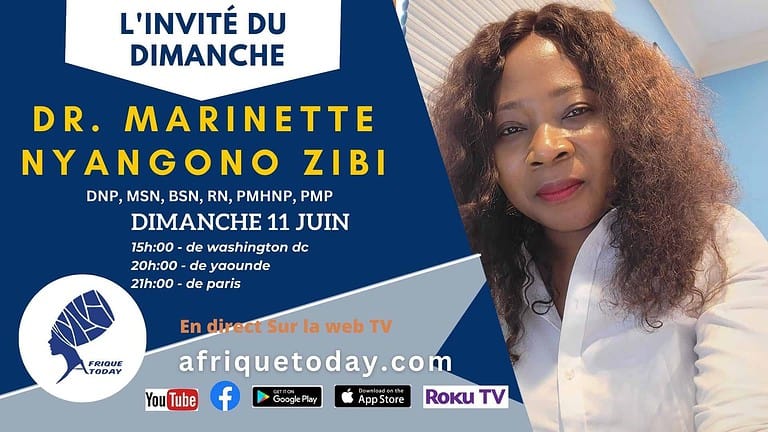 L’INVITÉ DU DIMANCHE du 11 Juin Dr. Marinette Nyangono Zibi