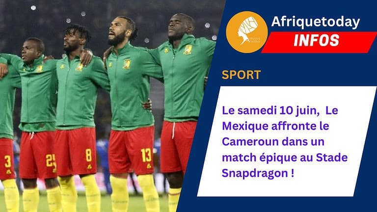 Le Mexique affronte le Cameroun dans un match épique au Stade Snapdragon