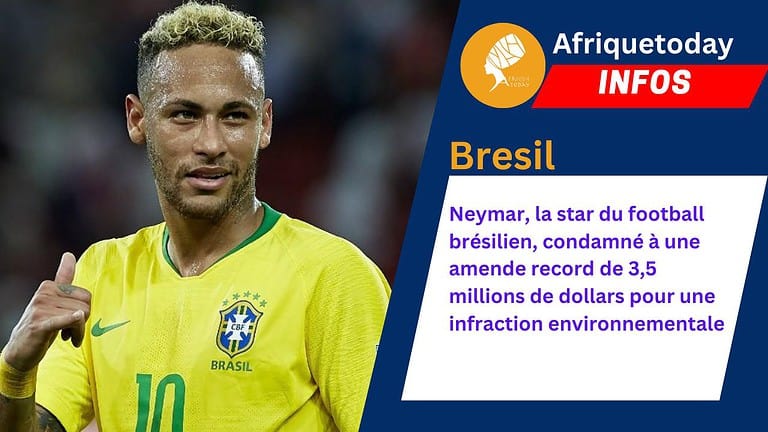 Neymar, la star du football brésilien, condamné à une amende record de 3,5 millions de dollars pour une infraction environnementale